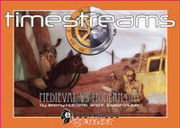 Timestreams: Deck 2 - Medieval vs. Modern Day Timestreams: Deck 2 - Medieval vs. Modern Day